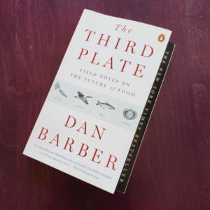 The Third Plate, by Dan Barber